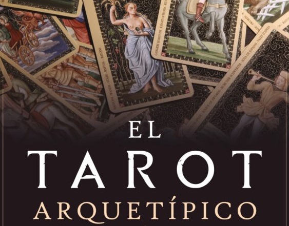 Tarot Arquetípico: una forma mágica autoconocimiento personal